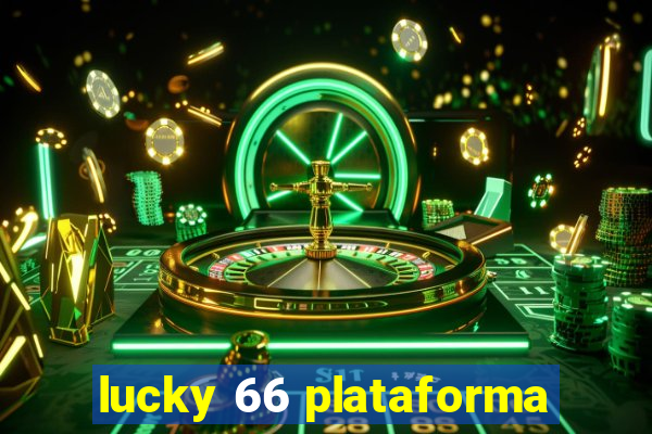 lucky 66 plataforma